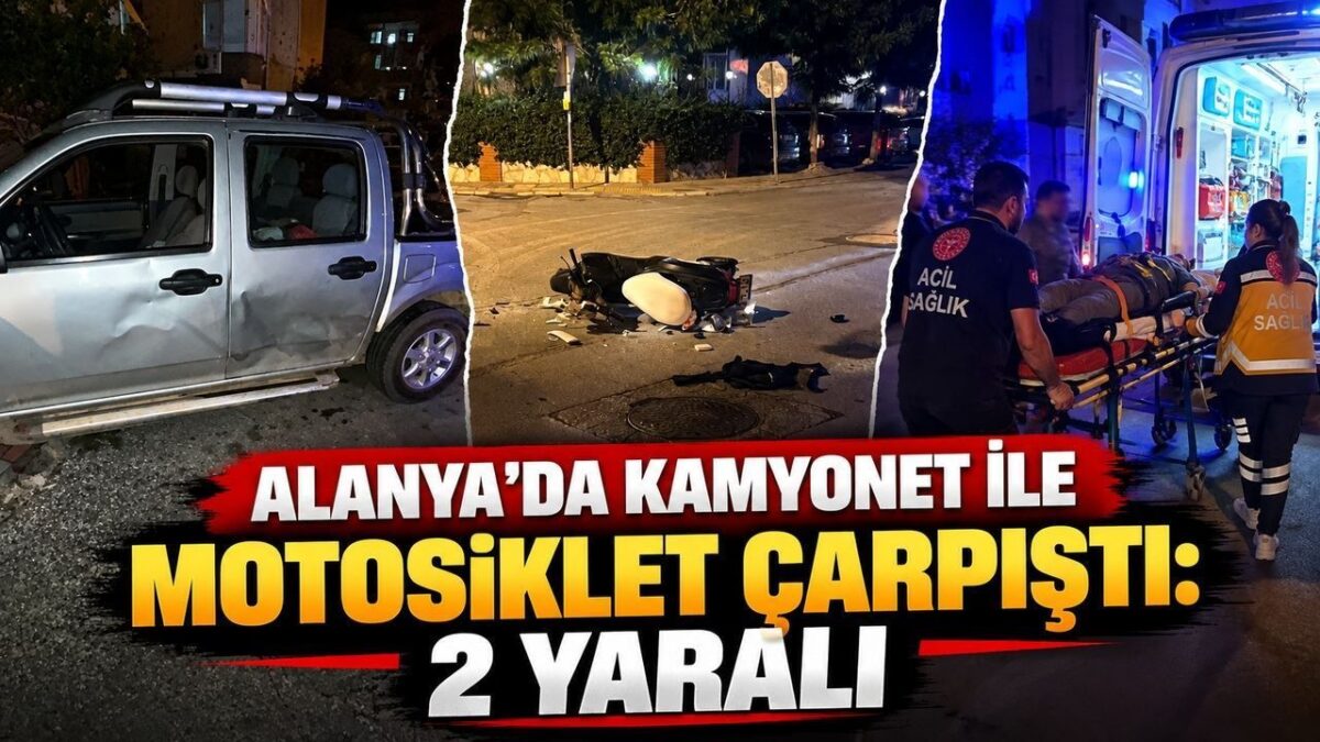 Alanya’da Kamyonet ile Motosiklet Çarpıştı: 2 Yaralı