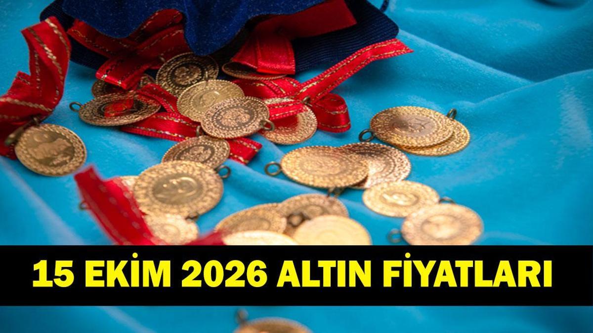 ALTIN FİYATLARI 15 EKİM 2026 CANLI: Bugün Gram, Çeyrek, Cumhuriyet Ne Kadar? Kapalıçarşı Altın Fiyatları Ne Durumda?