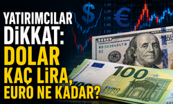 Döviz Kurlarında Gözler Yeni Haftada! Dolar ve Euro Kaç TL?