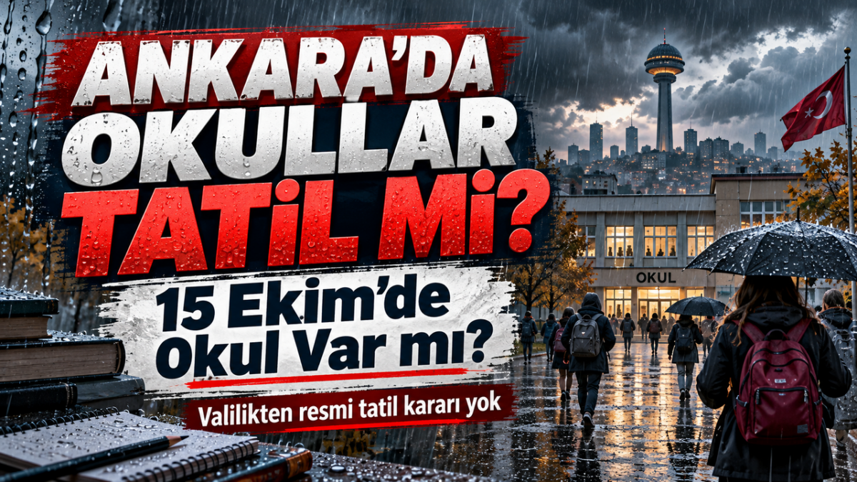 Ankara'da Okullar Tatil mi 15 Ekim'de Okul Var mı?
