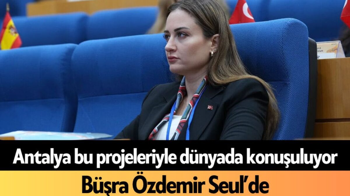 Antalya bu projeleriyle dünyada konuşuluyor