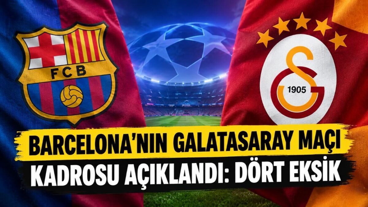 Barcelona'nın Galatasaray maçı kadrosu açıklandı: Dört eksik