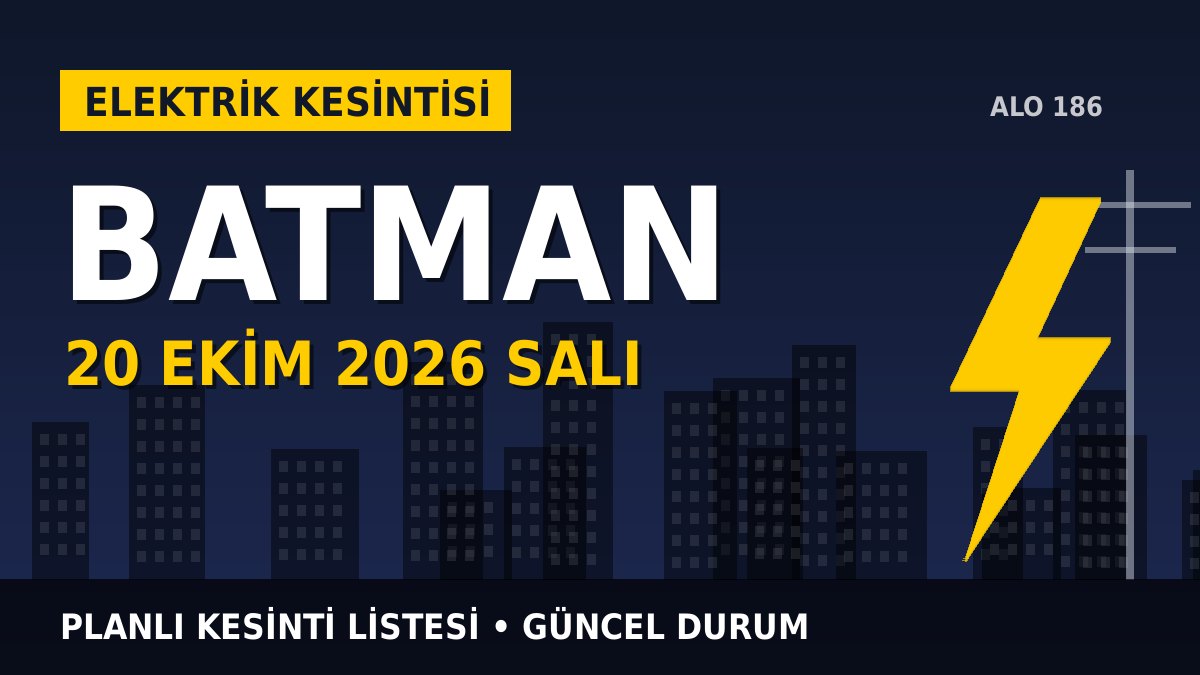 Batman elektrik kesintisi 20 Ekim 2026 Salı