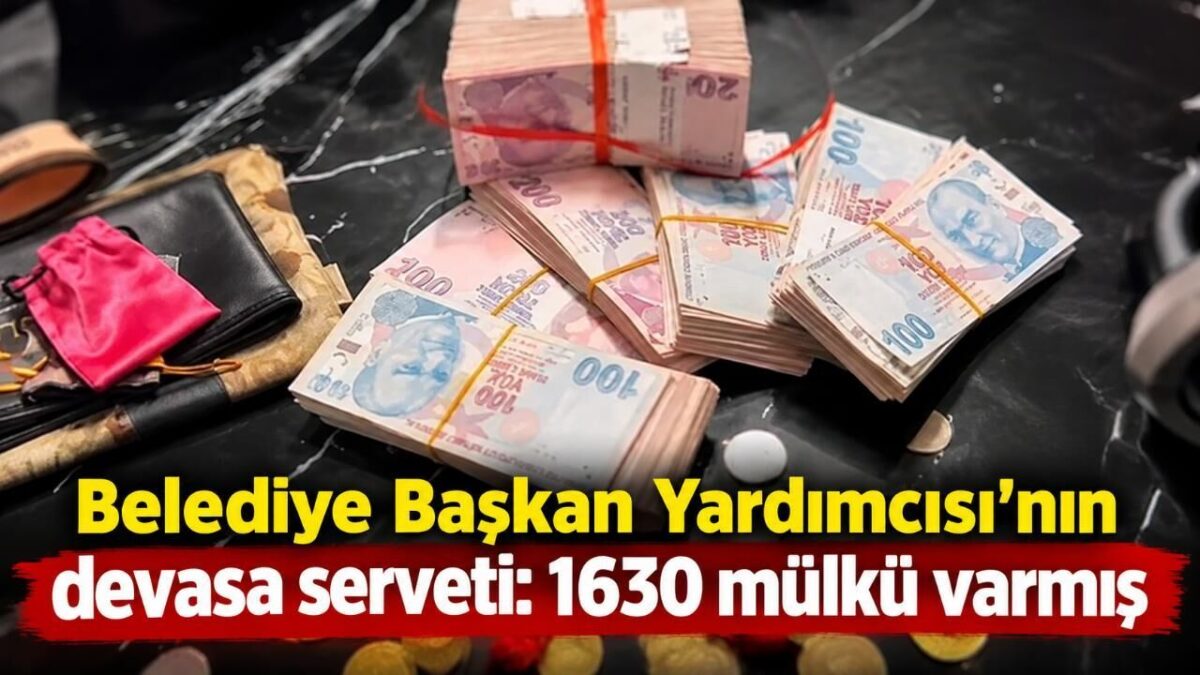 Belediye Başkan Yardımcısı'nın devasa serveti: 1630 mülkü varmış