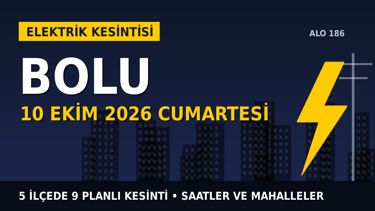 Bolu elektrik kesintisi 10 Ekim 2026 Cumartesi