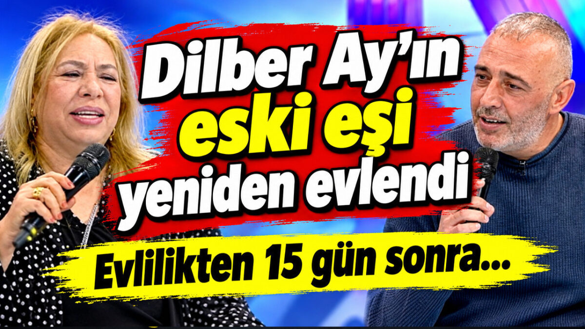 Dilber Ay’ın eski eşi yeniden evlendi: Ölümden döndü