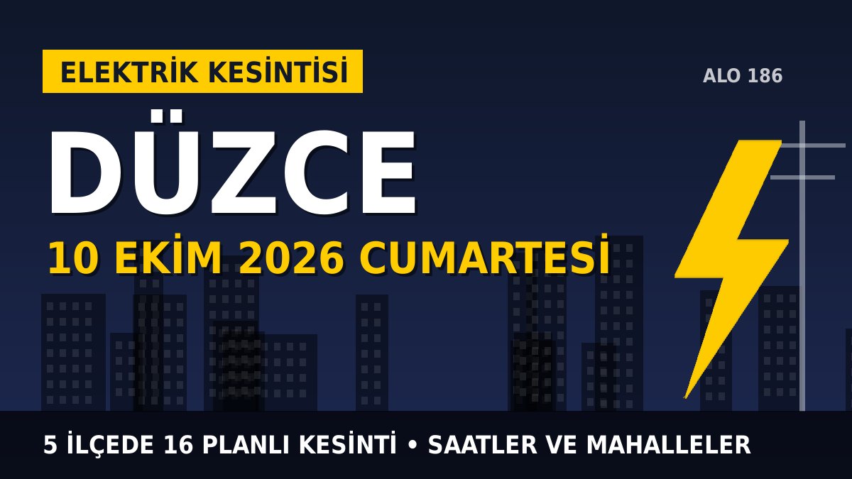 Düzce elektrik kesintisi 10 Ekim 2026 Cumartesi