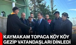 Kaymakam Topaca köy köy gezip vatandaşları dinledi