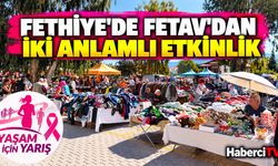 FETHİYE'DE FETAV'DAN İKİ ANLAMLI ETKİNLİK!