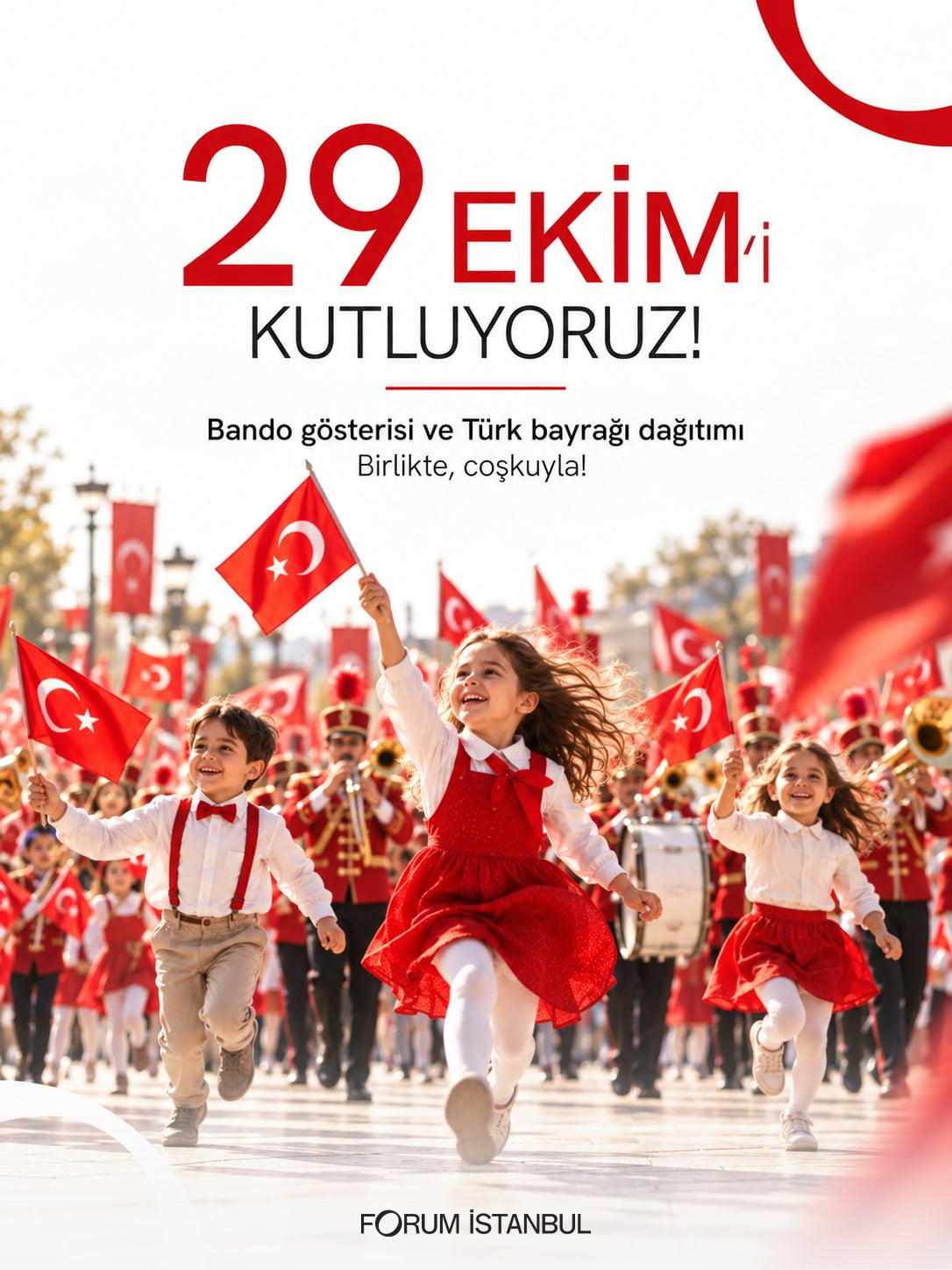 FORUM İSTANBUL, 29 EKİM CUMHURİYET BAYRAMI’NI BANDO GÖSTERİLERİ VE MARŞLAR İLE KUTLAYACAK....