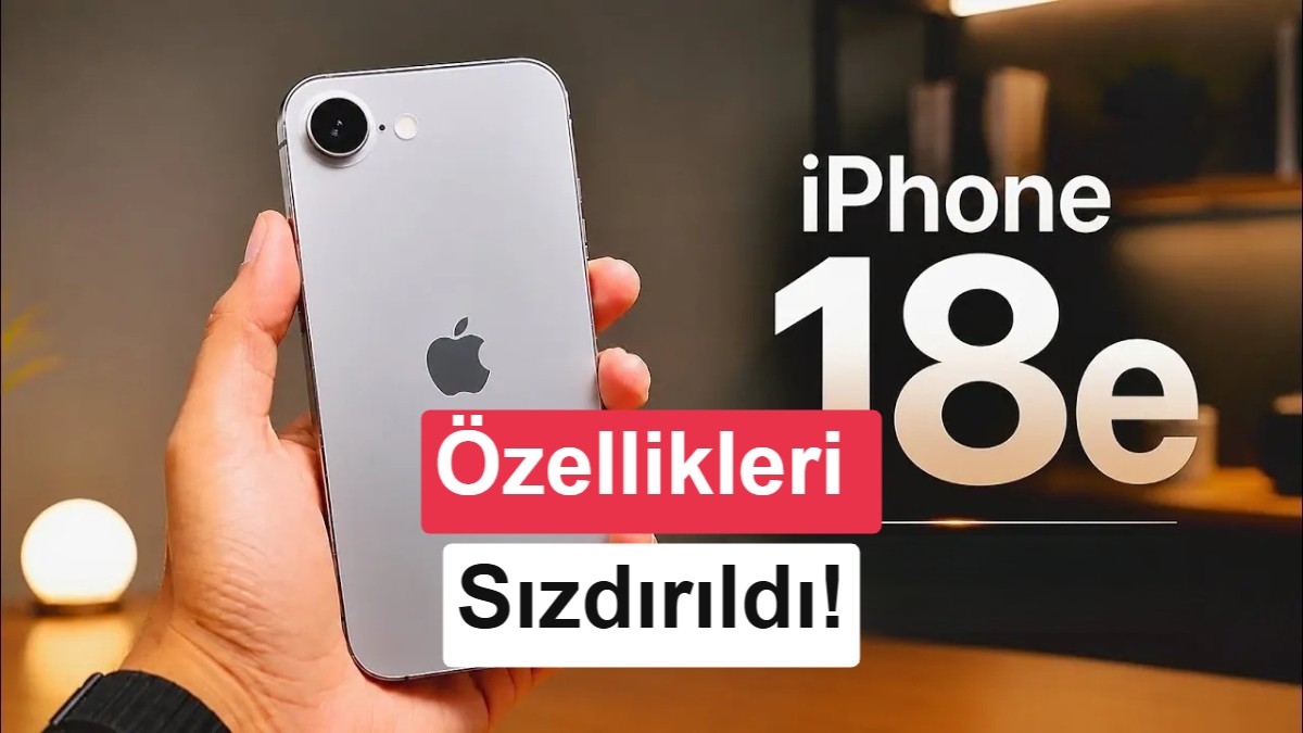 iPhone 18e özellikleri sızdırıldı: 60Hz ekran ve dahası