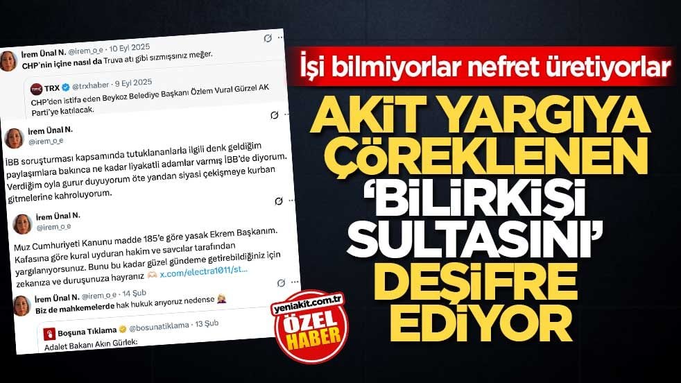 İşi bilmiyorlar nefret üretiyorlar! Akit, yargıya çöreklenen “bilirkişi sultasını” deşifre ediyor
