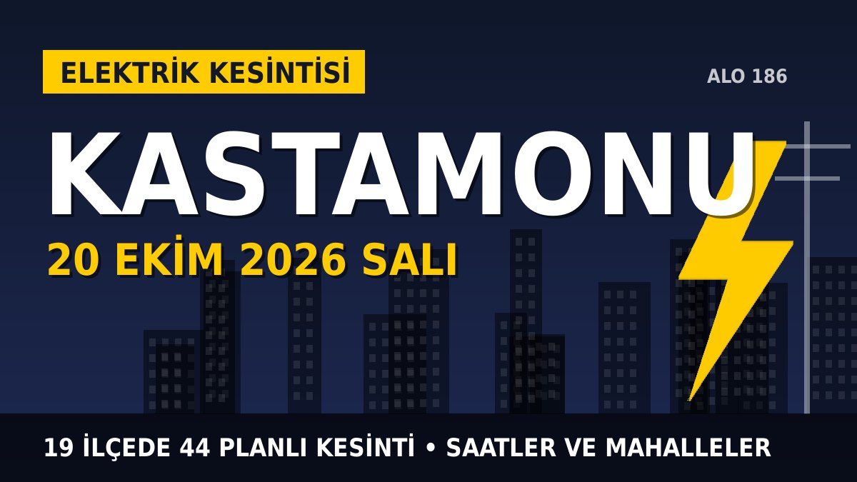 Kastamonu elektrik kesintisi 20 Ekim 2026 Salı