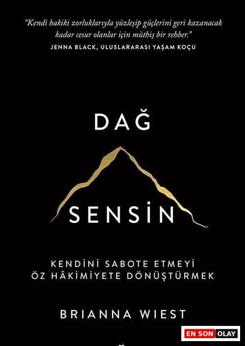Dağ Sensin - Kendini Sabote Etmeyi Öz Hâkimiyete Dönüştürmek, Brianna Wiest kitap kapağı