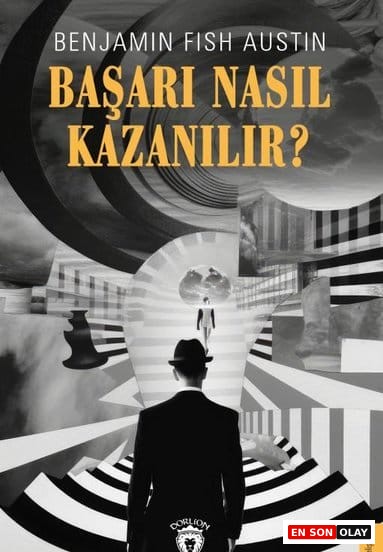 Başarı Nasıl Kazanılır? - Benjamin Fish Austin