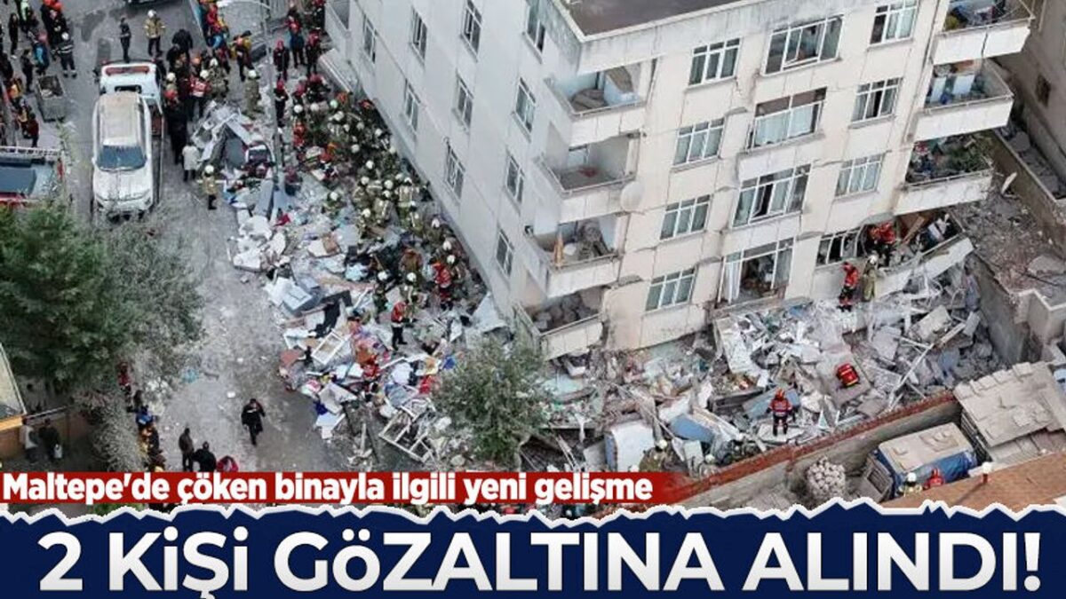 Maltepe'de çöken binayla ilgili yeni gelişme: 2 kritik isim gözaltında