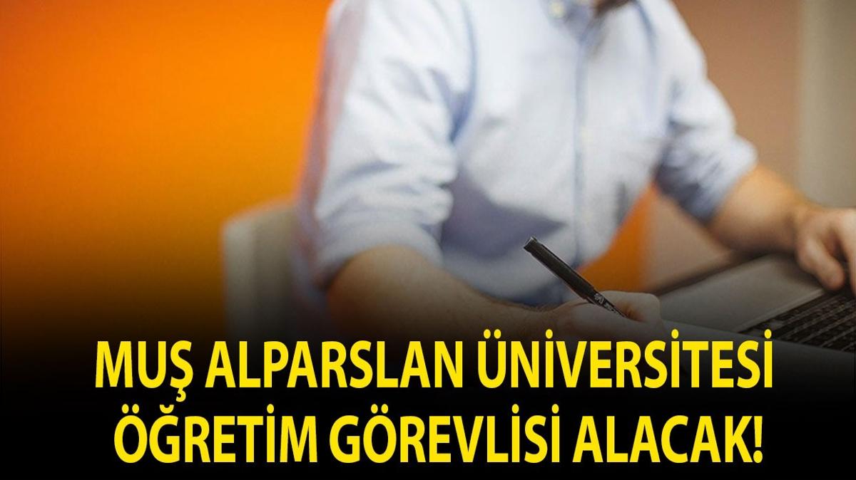 Muş Alparslan Üniversitesi Öğretim Görevlisi alacak!