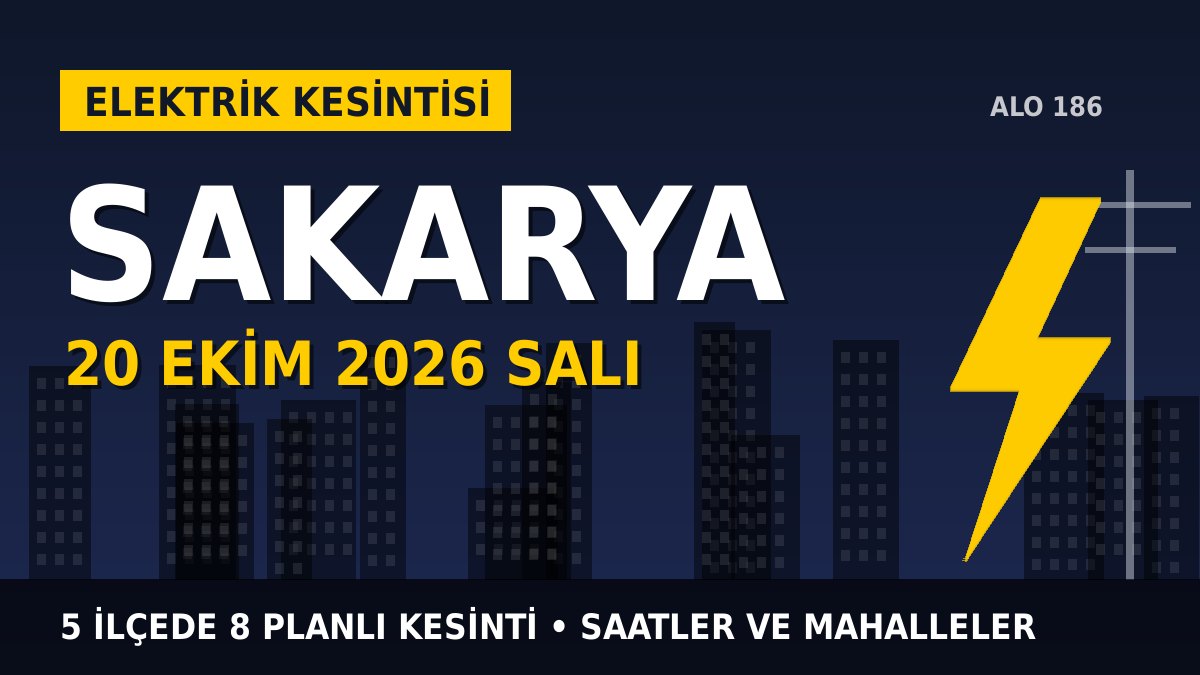 Sakarya elektrik kesintisi 20 Ekim 2026 Salı