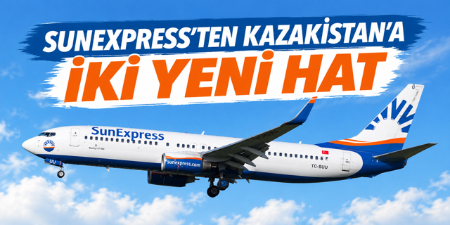 SunExpress’ten Kazakistan’a İki Yeni Hat