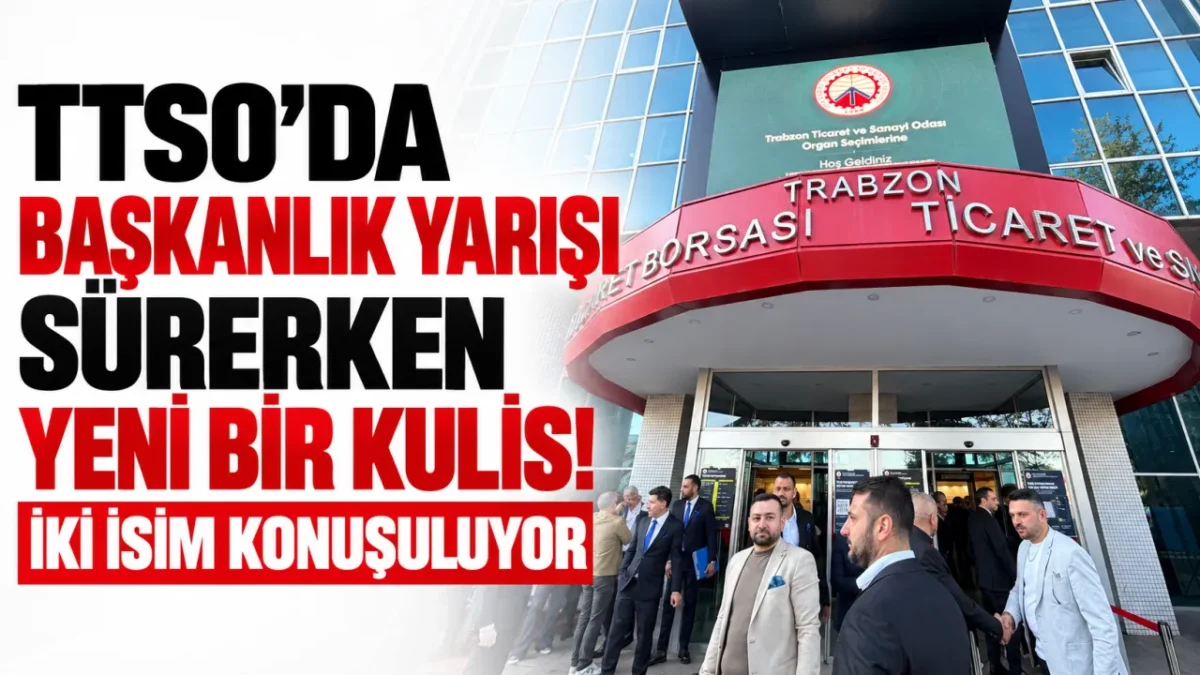 TTSO'da başkanlık yarışı sürerken yeni bir kulis! İki isim konuşuluyor