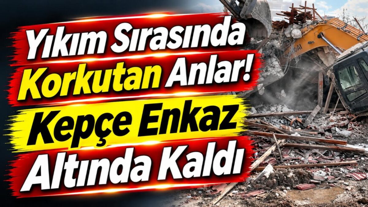 Yıkım Sırasında Korkutan Anlar! Kepçe Enkaz Altında Kaldı