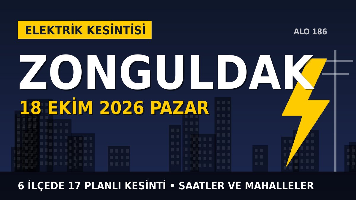 Zonguldak elektrik kesintisi 18 Ekim 2026 Pazar