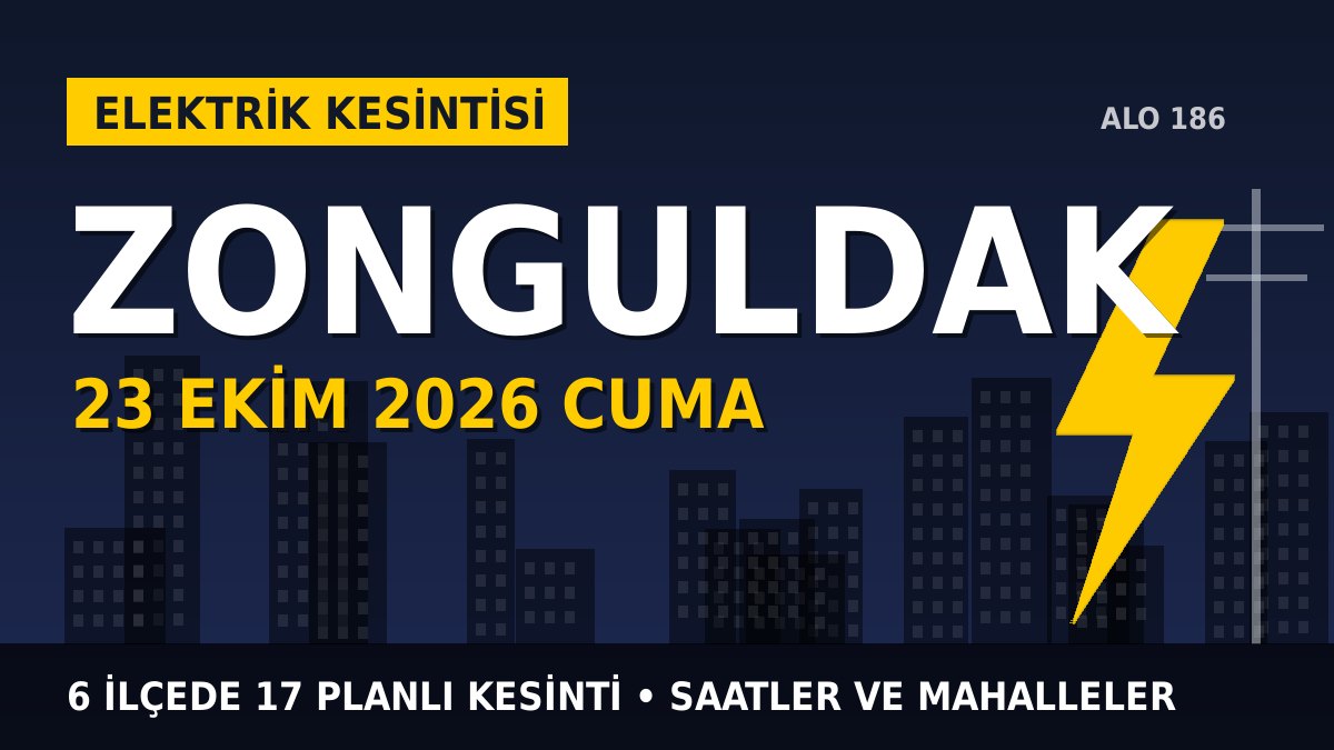 Zonguldak elektrik kesintisi 23 Ekim 2026 Cuma