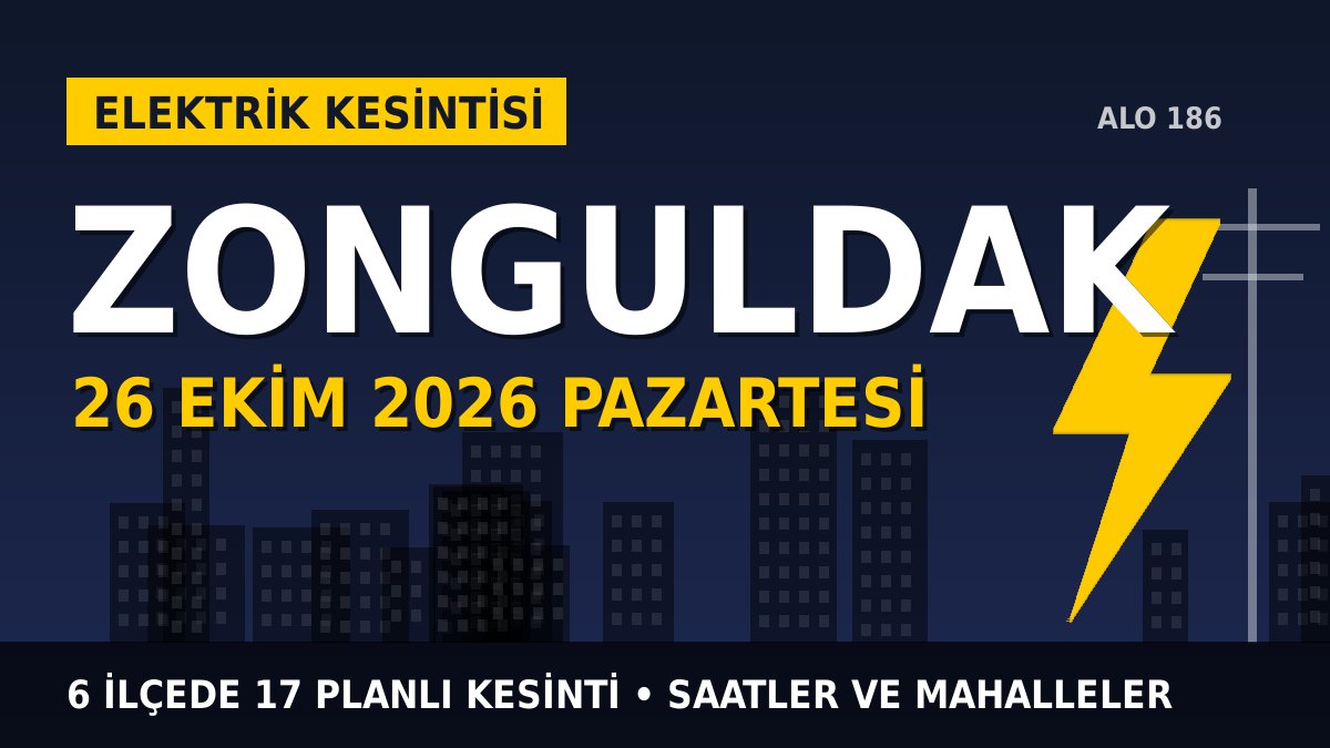 Zonguldak elektrik kesintisi 26 Ekim 2026 Pazartesi