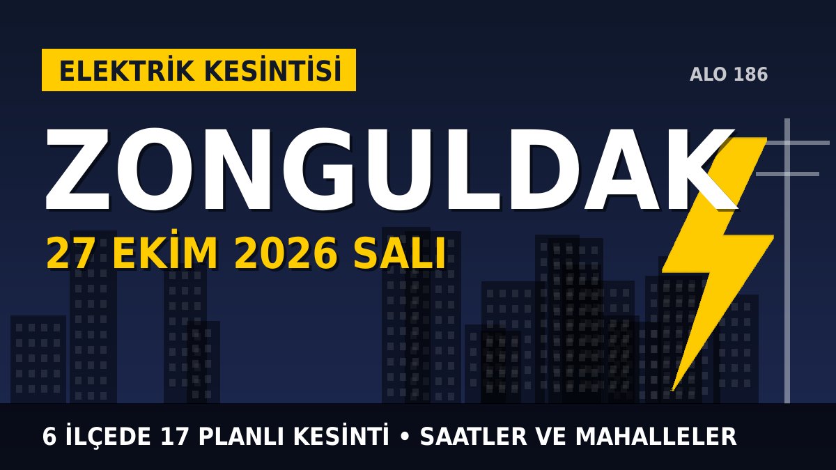 Zonguldak elektrik kesintisi 27 Ekim 2026 Salı