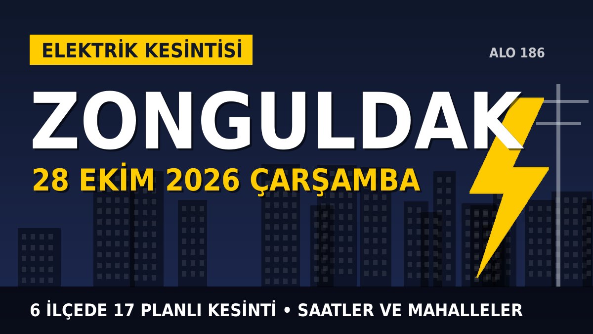 Zonguldak elektrik kesintisi 28 Ekim 2026 Çarşamba