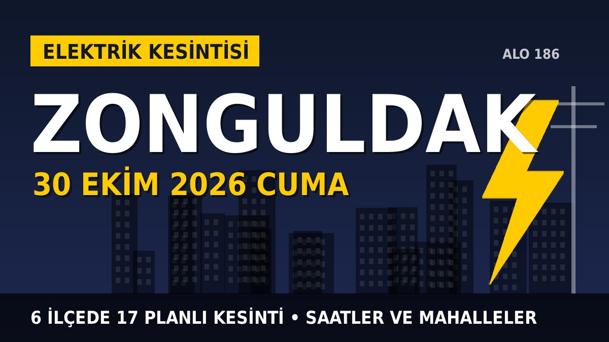 Zonguldak elektrik kesintisi 30 Ekim 2026 Cuma
